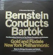 LP - Béla Bartók : Arthur Gold And Robert Fizdale ; The New York Philharmonic Orchestra / Leonard Bernst - Bernstein Conducts Bartok