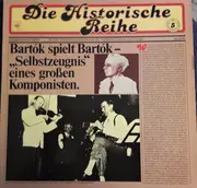 LP - Béla Bartók - Bartók spielt Bartók - 'Selbstzeugnis' eines großen Komponisten