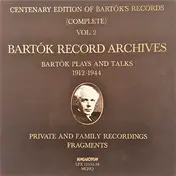 Béla Bartók - Bartók Recording Archives - Bartók Plays And Talks 1912-1944