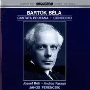 Bartók - Cantata Profana ٭ Concerto