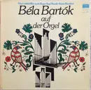 LP - Bartók - Bela Bartók Auf Der Orgel