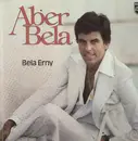 LP - Bela Erny - Aber Bela