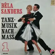 Béla Sanders - Tanzmusik Nach Mass 1