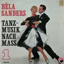 LP - Béla Sanders - Tanzmusik Nach Mass 1