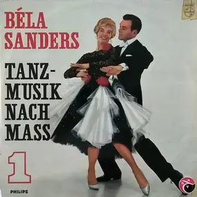 Bela Sanders - Tanzmusik Nach Mass 1