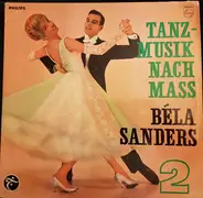 Béla Sanders - Tanzmusik nach Maß 2. Folge