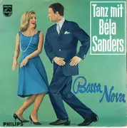 7inch Vinyl Single - Béla Sanders Und Sein Großes Tanzstreichorchester - Bossa Nova