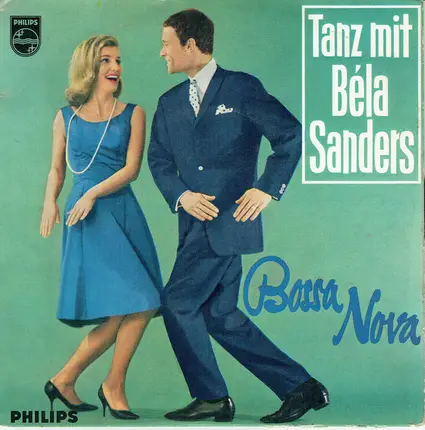 Béla Sanders Und Sein Großes Tanzstreichorchester - Bossa Nova