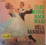 Béla Sanders - Tanzmusik nach Maß 2. Folge