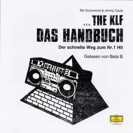 Bill Drummond & Jimmy Cauty a.k.a The KLF - The KLF - Das Handbuch