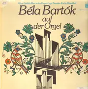 LP - Béla Bartók - Béla Bartók Auf Der Orgel