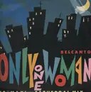 12inch Vinyl Single - Belcanto - Only One Woman