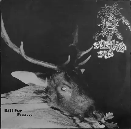 Belching Beet / Rupture - Kill For Fun... / Rupture