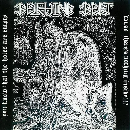 Belching Beet - You Know That The Holes Are Empty 'Cause There's Nothing Inside