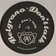 Belgrano - Don't Talk