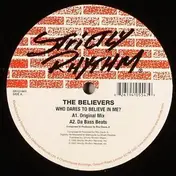 The Believers - Who Dares To Believe