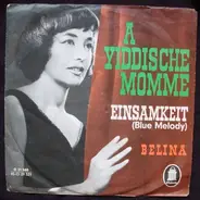 Belina - A Yiddische Momme / Einsamkeit (Blue Melody)