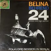 LP - Belina & Behrend - 24 Songs And One Guitar (Folklore-Session In Berlin)