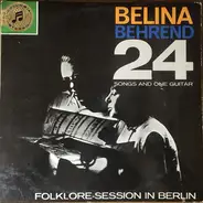 Belina & Behrend - 24 Songs And One Guitar (Folklore-Session In Berlin)