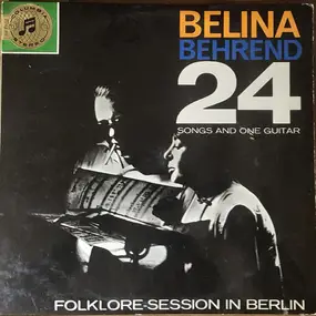 Belina - Behrend - 24 Songs And One Guitar (Folklore-Session In Berlin)