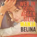 7inch Vinyl Single - Belina - Wer In Deine Augen Sieht / Wanja