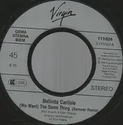 7inch Vinyl Single - Belinda Carlisle - (We Want) The Same Thing