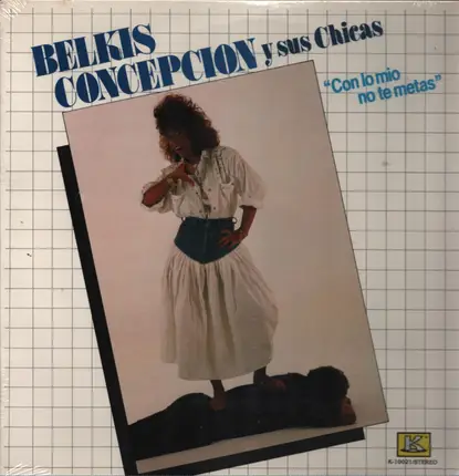 Belkis Concepcion Y Sus Chicas - Con Lo Mio No Te Metas