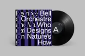 Bell Orchestre - Who Designs Nature's How