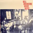 LP - Bell Orchestre - House Music