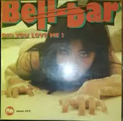 12inch Vinyl Single - Bell Bar - Did You Love Me ?