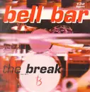 12inch Vinyl Single - Bell Bar - The Break