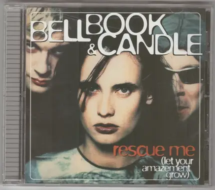 Bell Book & Candle - Rescue Me (Let Your Amazement Grow)