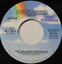 7inch Vinyl Single - Bellamy Brothers - I Could Be Persuaded