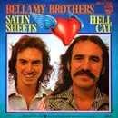 7inch Vinyl Single - Bellamy Brothers - Satin Sheets / Hell Cat