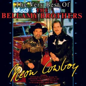 The Bellamy Brothers - The Very Best OF The Bellamy Brothers - Neon Cowboy