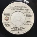 7inch Vinyl Single - Bellamy Brothers - You Ain't Just Whistlin' Dixie
