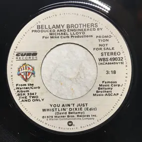 The Bellamy Brothers - You Ain't Just Whistlin' Dixie