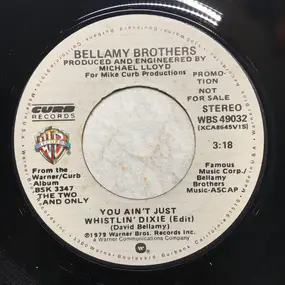The Bellamy Brothers - You Ain't Just Whistlin' Dixie