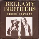 7inch Vinyl Single - Bellamy Brothers - Dancin' Cowboys