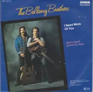 Bellamy Brothers - I Need More Of You