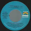 7inch Vinyl Single - Bellamy Brothers - I Need More Of You