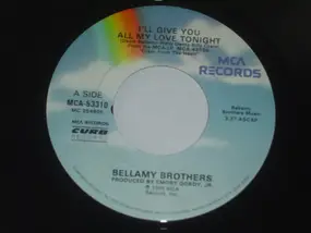 The Bellamy Brothers - I'll Give You All My Love Tonight