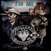 CD - Bellamy Brothers - Pray For Me