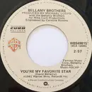 7inch Vinyl Single - Bellamy Brothers - You're My Favorite Star