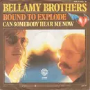 7inch Vinyl Single - Bellamy Brothers - Bound To Explode