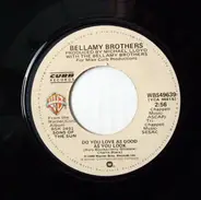 Bellamy Brothers - Do You Love As Good As You Look