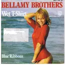 7'' - Bellamy Brothers - Wet T-Shirt / Blue Ribbons