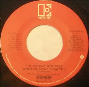 The Bellamy Brothers - When I'm Away From You