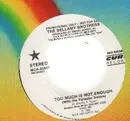 7'' - Bellamy Brothers - Too Much Is Not Enough