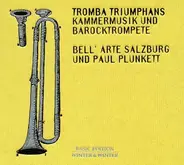 Bell'Arte Salzburg Und Paul Plunkett - Kammermusik Und Barocktrompete